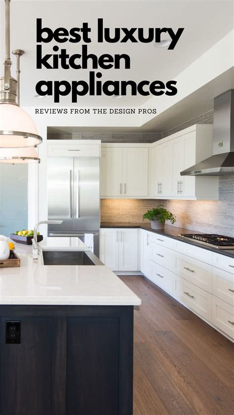 Best rated kitchen appliances 2020. Reviews of the Best Luxury Kitchen Appliances from Top ...