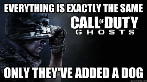 Whats New In Call Of Duty Ghosts Memes Quickmeme Call Of Duty Call