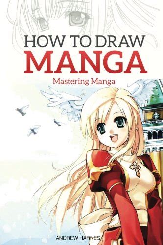 How To Draw Manga Mastering Manga Drawings Free Read New Releases