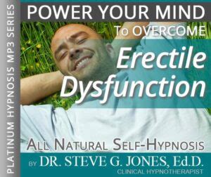 Overcome Erectile Dysfunction Ed Hypnosis Mp Hypnosis Mp Downloads Programs Books And