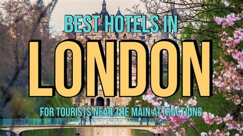 10 best hotels in london for tourists near the main attractions reportwire