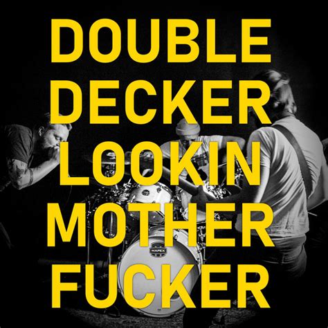 Double Decker Lookin Mother Fucker Single By Lightning Sharks Spotify