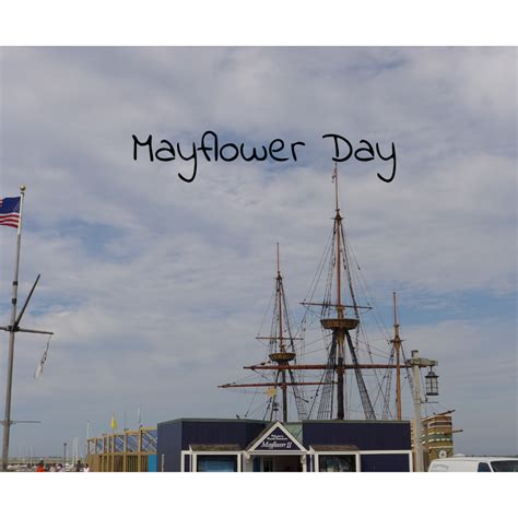 Mayflower Day A World 2 Celebrate