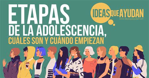 Etapas De La Adolescencia Cu Les Son Y Cu Ndo Empiezan