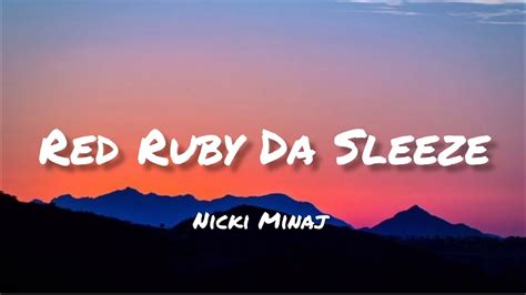 Nicki Minaj Red Ruby Da Sleeze Lyrics Youtube