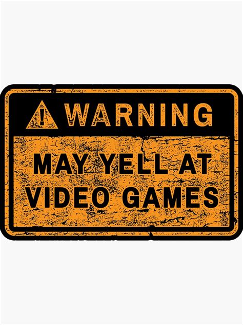 Warning May Yell At Video Games Sticker For Sale By Retrogear Redbubble