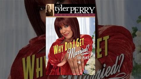 Tyler Perrys Why Did I Get Married Stageplay Youtube