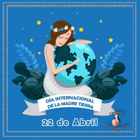 Día Internacional De La Madre Tierra Imágenes Con Frases Para