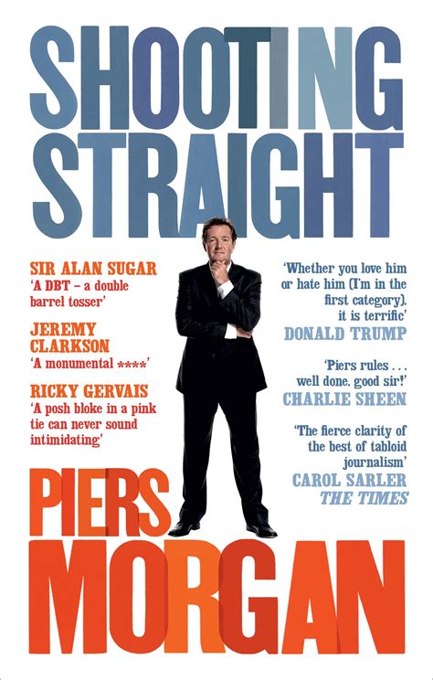 Shooting Straight By Piers Morgan Penguin Books Australia