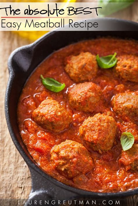 Easy Meatball Recipe The Perfect Meatball Lauren Greutman