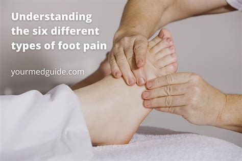 Understanding The 6 Different Types Of Foot Pain And Their Causes