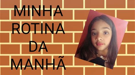 Minha Rotina Da Manhã ️ Youtube