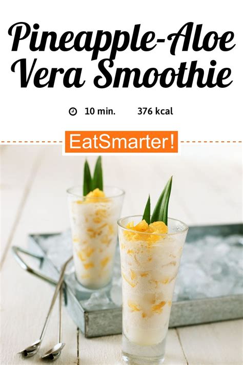 Pineapple Aloe Vera Smoothie Recipe Eat Smarter Usa