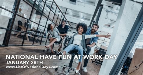 0128 National Have Fun At Work Day List Of National Days