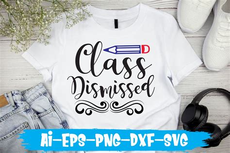 Class Dismissed Graphic By Cutesycrafts360 · Creative Fabrica