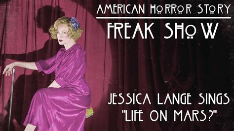 american horror story freak show jessica lange sings life on mars youtube