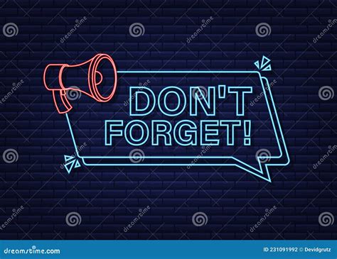Megaphone Neon Banner With Don T Forget Sign Vector Illustration Stock Vector Illustration