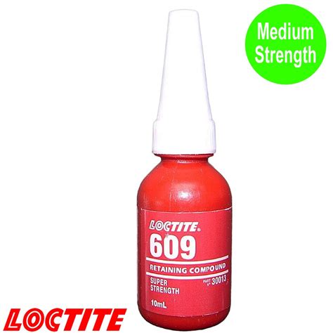 Loctite 609 Retaining 10ml Green Medium Strength Retaining Compound