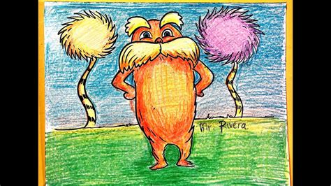How To Draw The Lorax Youtube