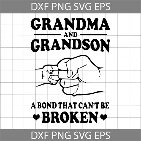 grandma and grandson a bond that can t be broken svg grandma svg mother s day svg cricut file