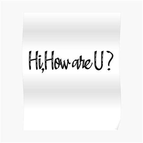 Hihow Are U Poster For Sale By Df01 Redbubble