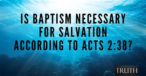 Is Baptism Necessary For Salvation According To Acts 238