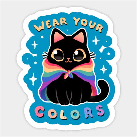 Lgbt Pride Cat Kawaii Rainbow Kitty Wear Your Colors Lgbt Sticker Teepublic