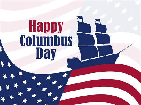 Happy Columbus Day 🇺🇸 Happy Columbus Day When Is Columbus Day