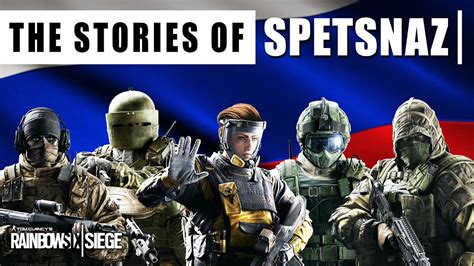 The Stories Of The Spetsnaz Lore Story Rainbow Six Siege Youtube