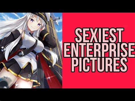 Azur Lane Enterprise Sexiest Pictures YouTube