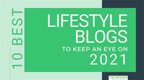 10 Best Lifestyle Blogs To Keep An Eye On 2021 List
