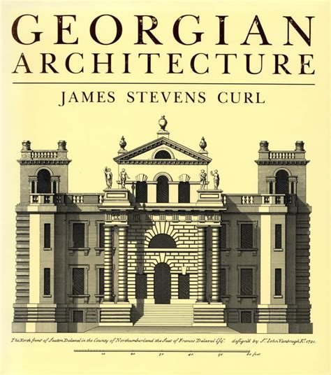 Georgian Architecture 4 James Stevens Curl