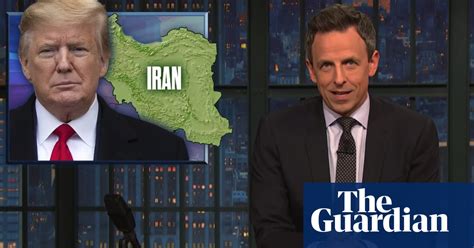 Seth Meyers On Trumps Iran Attack A Reckless Act By An Impulsive President Late Night Tv