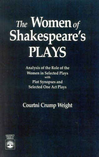 The Women Of Shakespeares Plays Courtini Crump Wright Paperback 0819188263