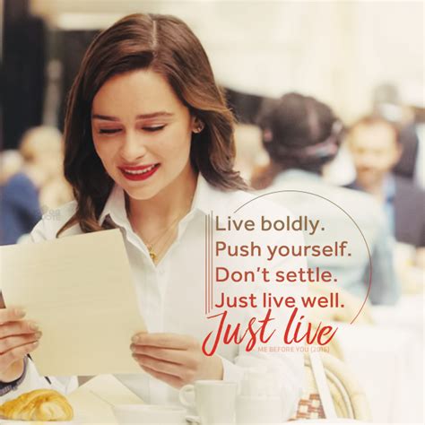Find the best me before you quotes, sayings and quotations on picturequotes.com. Kites Quotes : "Live boldly. Push yourself. Don't settle. Just...