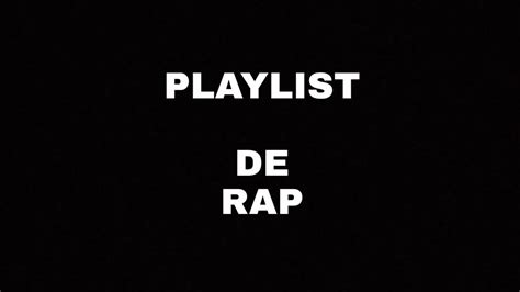 Playlist De Rap Youtube