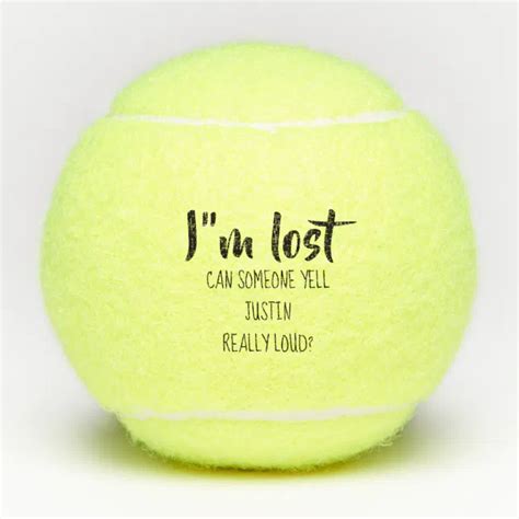Im Lost Yell For Owner Humor Funny Personalized Tennis Balls Zazzle