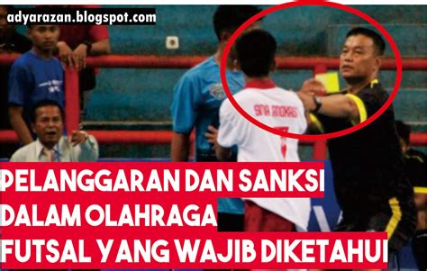 Maybe you would like to learn more about one of these? Pelanggaran & Sanksi dalam Olahraga Futsal Yang Wajib ...