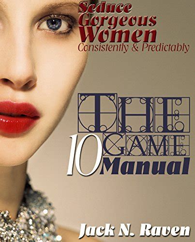 Jp The Ten Game Manual Seduce Gorgeous Women Consistently