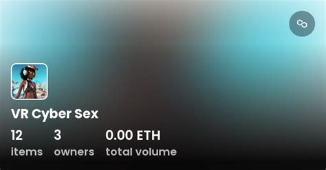 Vr Cyber Sex Collection Opensea
