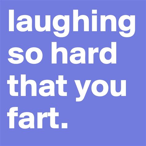 Laughingso Hard That You Fart Post By Norade On Boldomatic