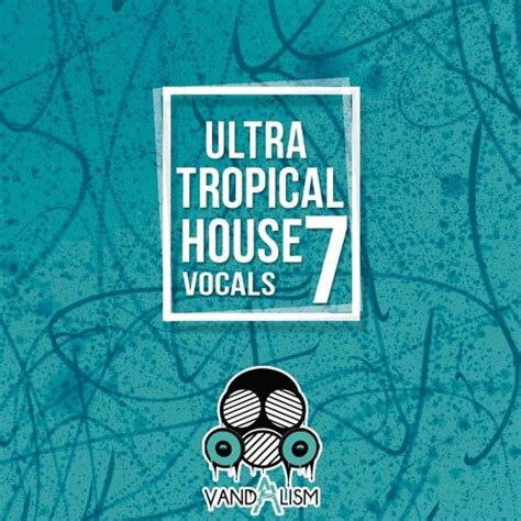 Сэмплы вокала - Vandalism Ultra Tropical House Vocals 7