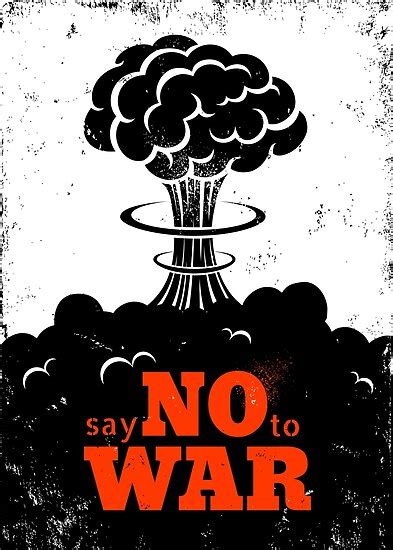 Say No To War Poster By Sir13 Redbubble