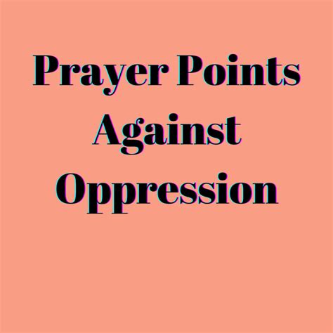 Prayer Points Against Oppression