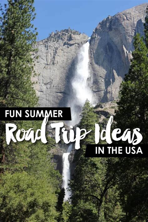 Fun Summer Road Trip Ideas And Itineraries Covering Various Regions Of