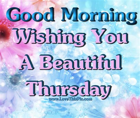 Good Morning Wishing You A Beautiful Thursday Image Quote Pictures