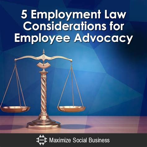 Five Employment Law Considerations For Employee Advocacy