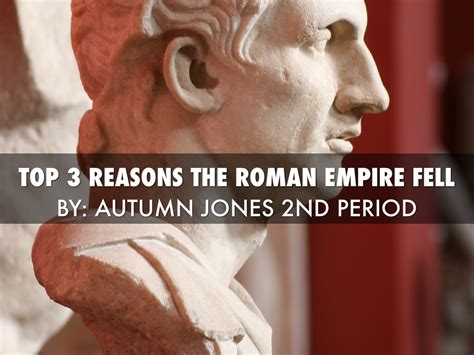 Top 3 Reasons The Roman Empire Fell By Autumn Jones