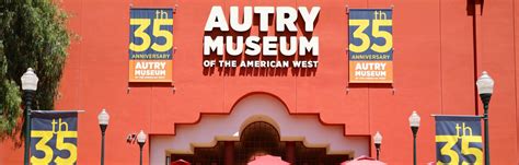 Visit Autry Museum Of The American West