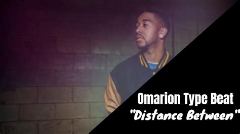 Omarion Type Beat Distance Between Youtube